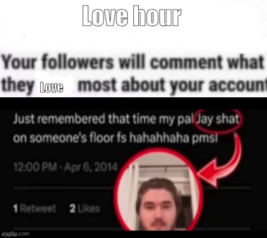 love or hate hour idfc | image tagged in love hour | made w/ Imgflip meme maker