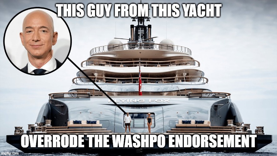 THIS GUY FROM THIS YACHT; OVERRODE THE WASHPO ENDORSEMENT | made w/ Imgflip meme maker