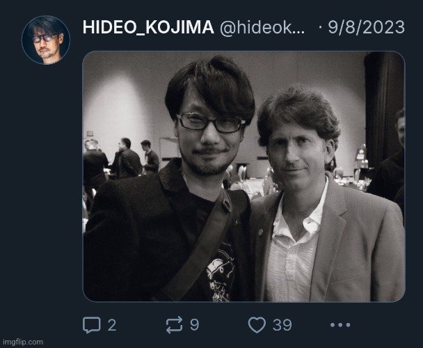 I love Hideo, man, just posts a random ass selfie with him an Todd Howard | made w/ Imgflip meme maker