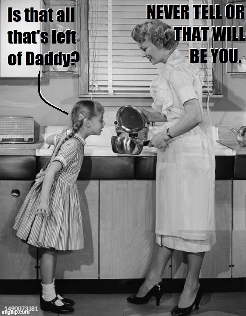 The Understanding | image tagged in vince vance,memes,1950s housewife,mother daughter,cooking,daddy | made w/ Imgflip meme maker