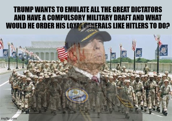 Trump's conscription into military service | image tagged in suckers and losers,bone spurs,enemy within,no draft just snatch and grab ya,draft dodger,hypocrite | made w/ Imgflip meme maker