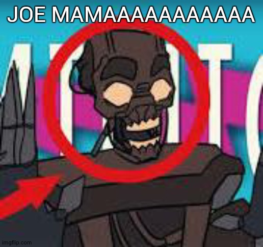 IS THAT THE MIMIC???! | JOE MAMAAAAAAAAAAA | image tagged in is that the mimic | made w/ Imgflip meme maker