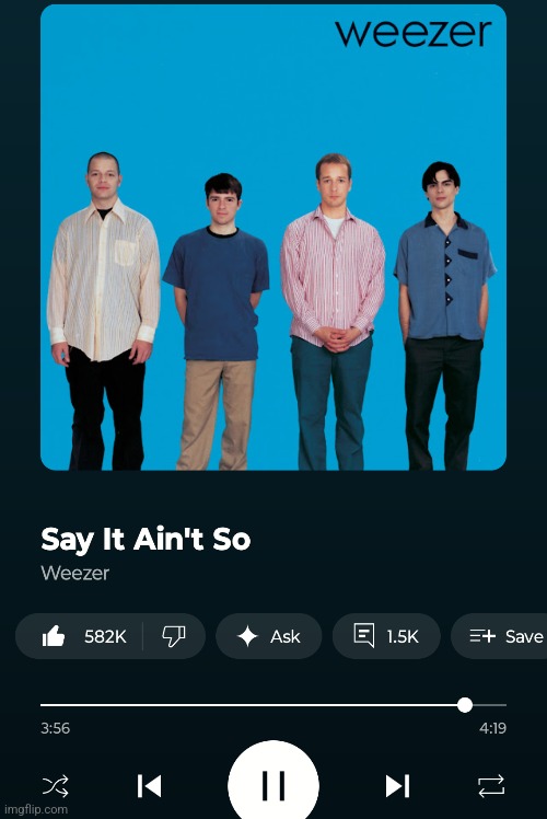 Oh YouTube music has the ask feature now | made w/ Imgflip meme maker