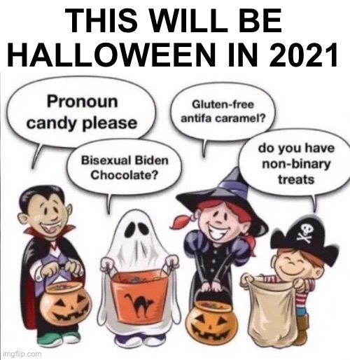 THIS WILL BE HALLOWEEN IN 2021 | made w/ Imgflip meme maker