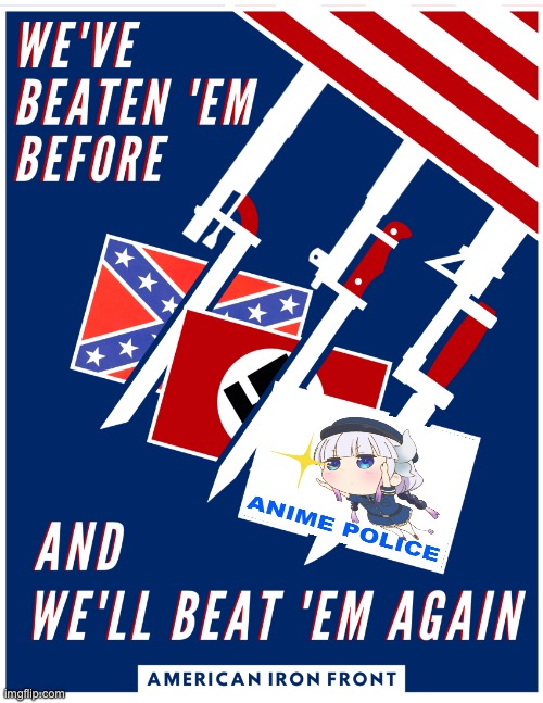 Watching the pro anime movement fall is like watching the fall of the 3rd r31ch | image tagged in american iron front | made w/ Imgflip meme maker