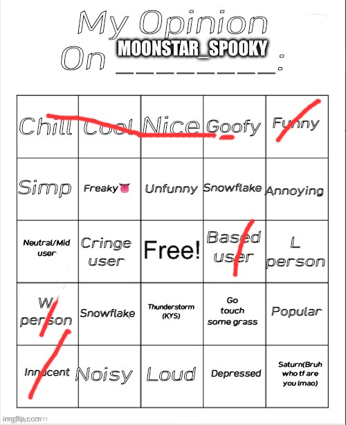 My Opinion On ________: Bingo by Andika V2 | MOONSTAR_SPOOKY | image tagged in my opinion on ________ bingo by andika v2 | made w/ Imgflip meme maker