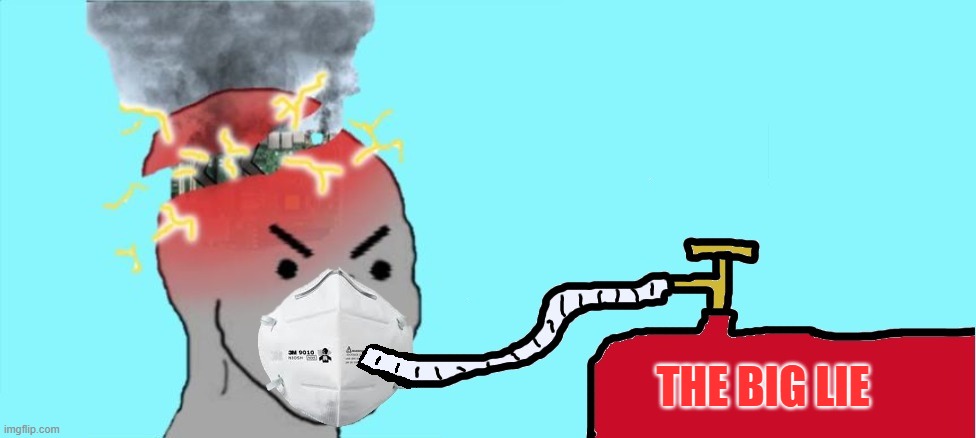 npc life support | THE BIG LIE | image tagged in npc life support | made w/ Imgflip meme maker