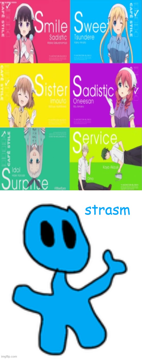 Smile Sweet Sister Sadistic Suprise Service Strasm | strasm | image tagged in smile sweet sister sadistic surprise service s,strasm | made w/ Imgflip meme maker