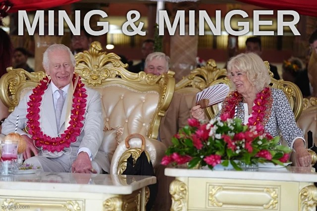 Ming and Minger | MING & MINGER | image tagged in charles,camilla,bowles,minger,emperor,king | made w/ Imgflip meme maker