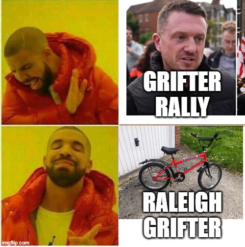 Grifters | GRIFTER RALLY; RALEIGH GRIFTER | image tagged in drake hotline approves | made w/ Imgflip meme maker