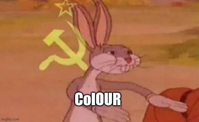 Bugs bunny communist | ColOUR | image tagged in bugs bunny communist | made w/ Imgflip meme maker