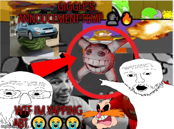 giggle's annoucement temp! | image tagged in giggle's annoucement temp | made w/ Imgflip meme maker