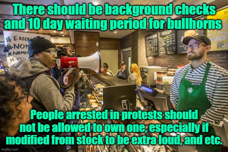 This country needs bullhorn control laws | There should be background checks and 10 day waiting period for bullhorns; People arrested in protests should not be allowed to own one, especially if modified from stock to be extra loud, and etc. | image tagged in trump,maga,kamala harris,elections,protests | made w/ Imgflip meme maker