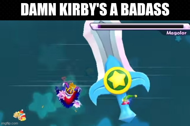 Kirby's A Freaking Badass | DAMN KIRBY'S A BADASS | image tagged in memes,kirby,badass,awesome,swords | made w/ Imgflip meme maker