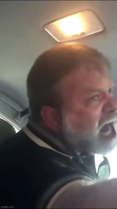 Get out of my car now | image tagged in get out of my car now | made w/ Imgflip meme maker