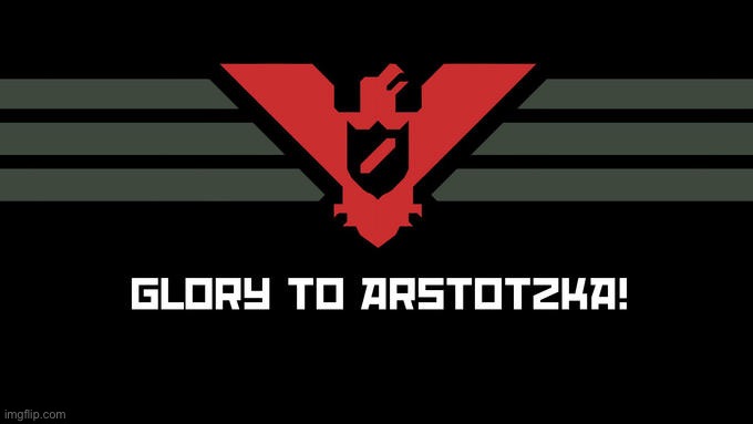 image tagged in glory to arstotzka | made w/ Imgflip meme maker