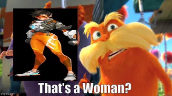 That's a woman? | image tagged in that's a woman | made w/ Imgflip meme maker