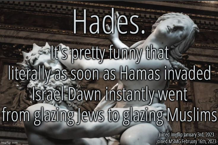 Silver Announcement Template 12.0 Template | It's pretty funny that literally as soon as Hamas invaded Israel Dawn instantly went from glazing Jews to glazing Muslims | image tagged in silver announcement template 12 0 template | made w/ Imgflip meme maker