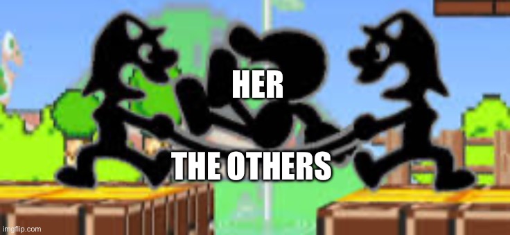 HER THE OTHERS | made w/ Imgflip meme maker