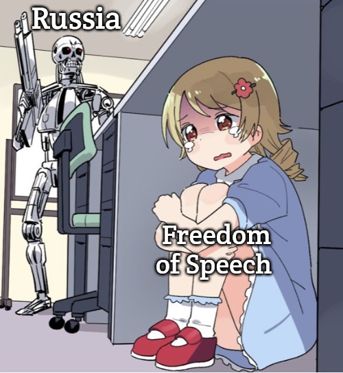 Anime Girl Hiding from Terminator | Russia; Freedom of Speech | image tagged in anime girl hiding from terminator,slavic | made w/ Imgflip meme maker