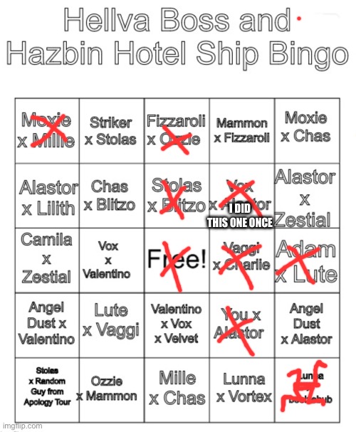 Go on and hate me | I DID THIS ONE ONCE | image tagged in hellva boss and hazbin hotel ship bingo | made w/ Imgflip meme maker