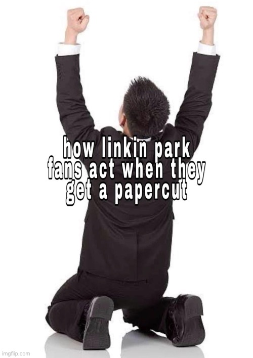 image tagged in linkin park | made w/ Imgflip meme maker