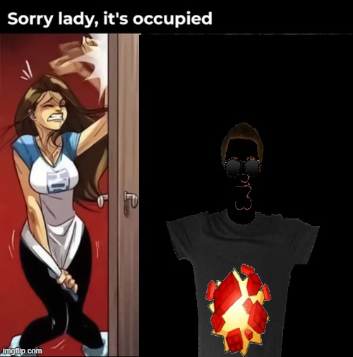 It's occupied | image tagged in it's occupied | made w/ Imgflip meme maker