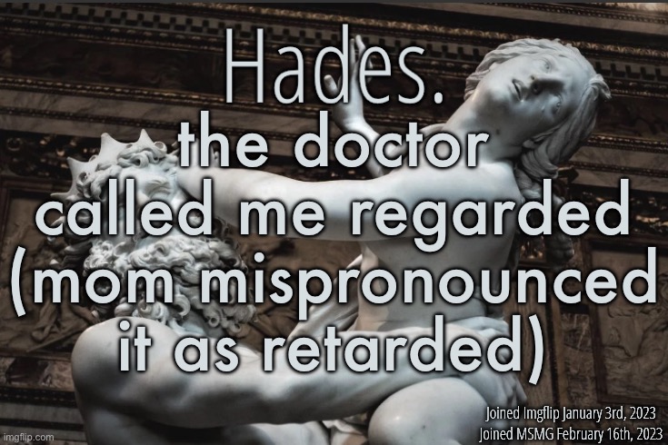 Silver Announcement Template 12.0 Template | the doctor called me regarded (mom mispronounced it as retarded) | image tagged in silver announcement template 12 0 template | made w/ Imgflip meme maker