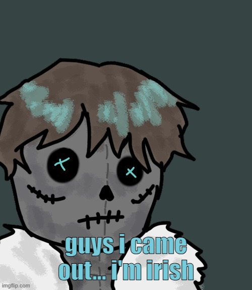 OsDe plush (thanks Disco) | guys i came out... i'm irish | image tagged in osde plush thanks disco | made w/ Imgflip meme maker