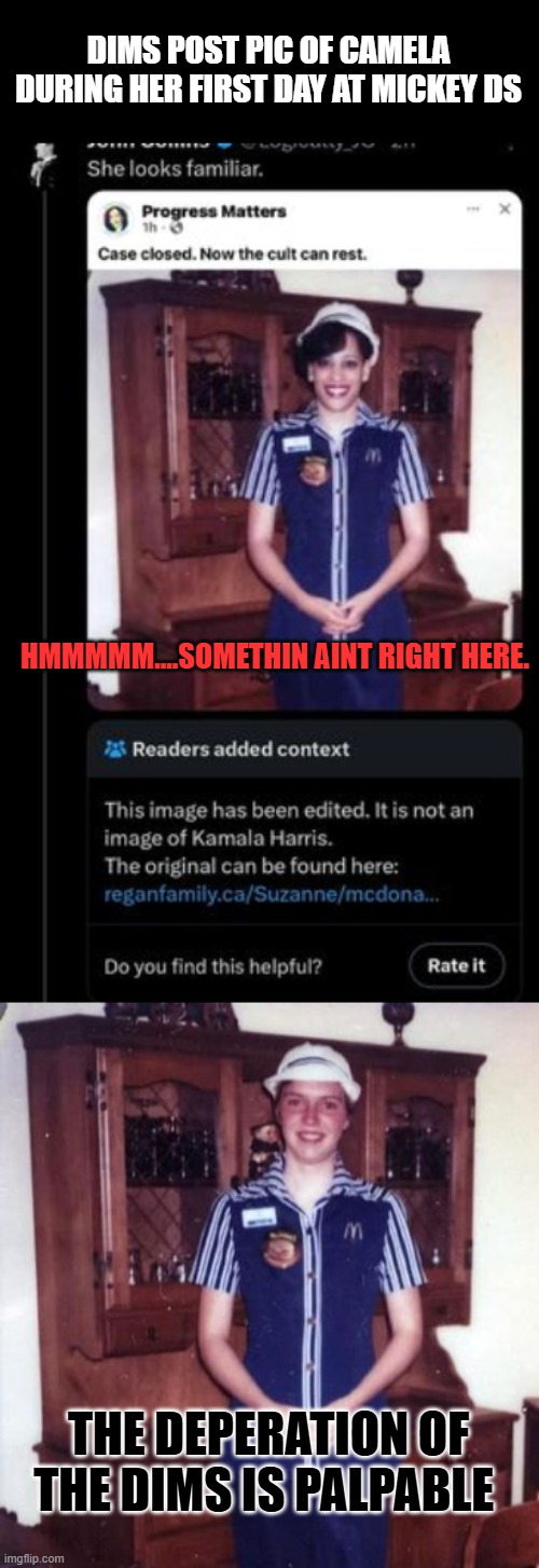 editing photos for camela? Pathetic | DIMS POST PIC OF CAMELA DURING HER FIRST DAY AT MICKEY DS; HMMMMM....SOMETHIN AINT RIGHT HERE. THE DEPERATION OF THE DIMS IS PALPABLE | image tagged in stupid liberals,kamala harris,fake news,donald trump approves,pathetic | made w/ Imgflip meme maker