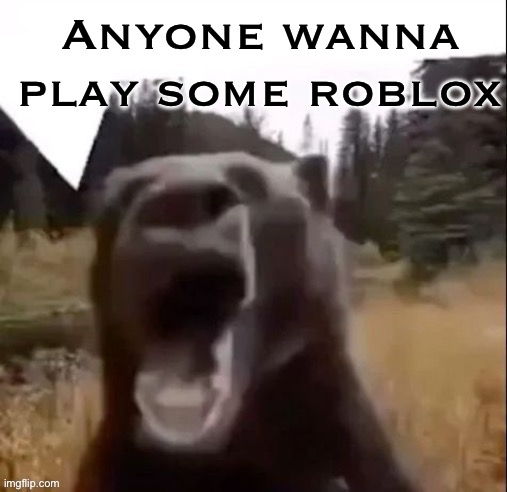 Fedy Faber | Anyone wanna play some roblox | image tagged in fedy faber | made w/ Imgflip meme maker