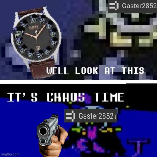 Chaos time | image tagged in chaos time | made w/ Imgflip meme maker