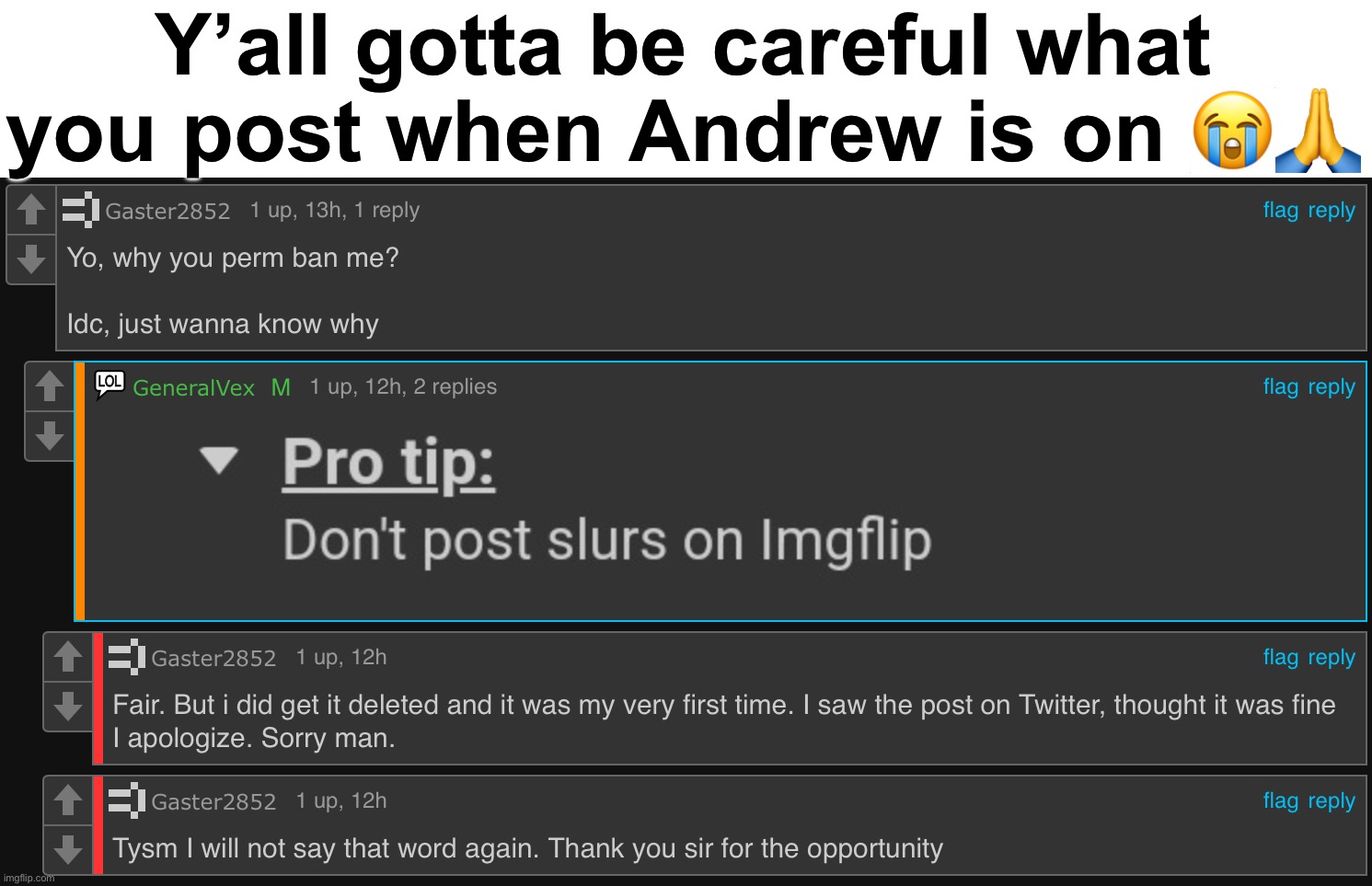 Tragic | Y’all gotta be careful what you post when Andrew is on 😭🙏 | made w/ Imgflip meme maker