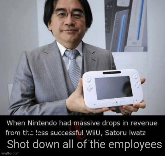 Shot down all of the employees | made w/ Imgflip meme maker