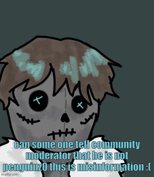 OsDe plush (thanks Disco) | can some one tell community moderator that he is not penguinz0 this is misinformation :( | image tagged in osde plush thanks disco | made w/ Imgflip meme maker