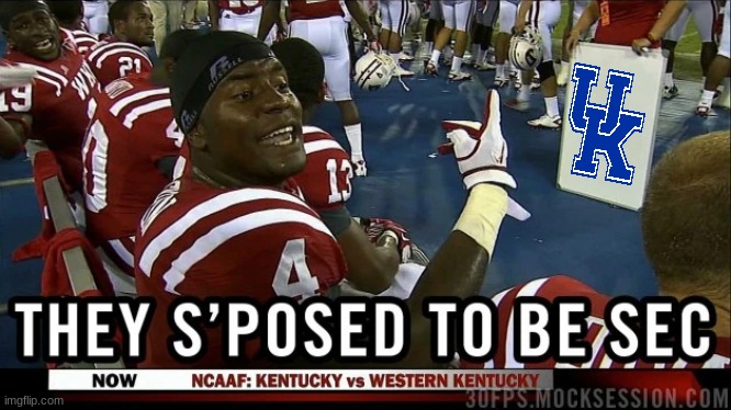 WKU meme | image tagged in memes,kentucky,college football,hahaha,football,sports | made w/ Imgflip meme maker