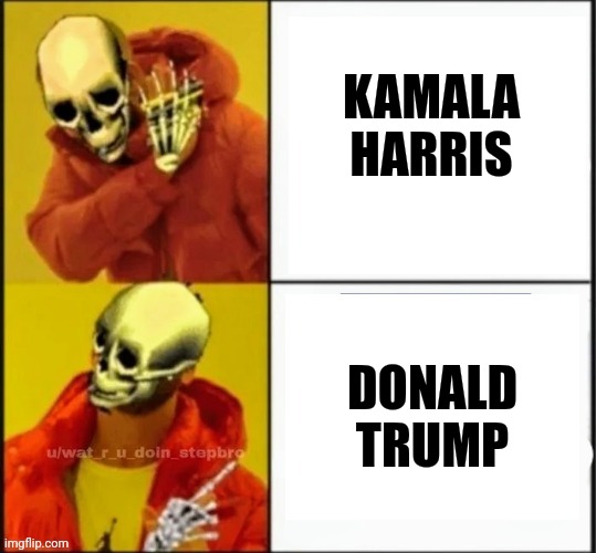 How The Dead are voting this time | KAMALA HARRIS; DONALD TRUMP | image tagged in skeleton bling,trump,harris,halloween,new template,you're welcome | made w/ Imgflip meme maker