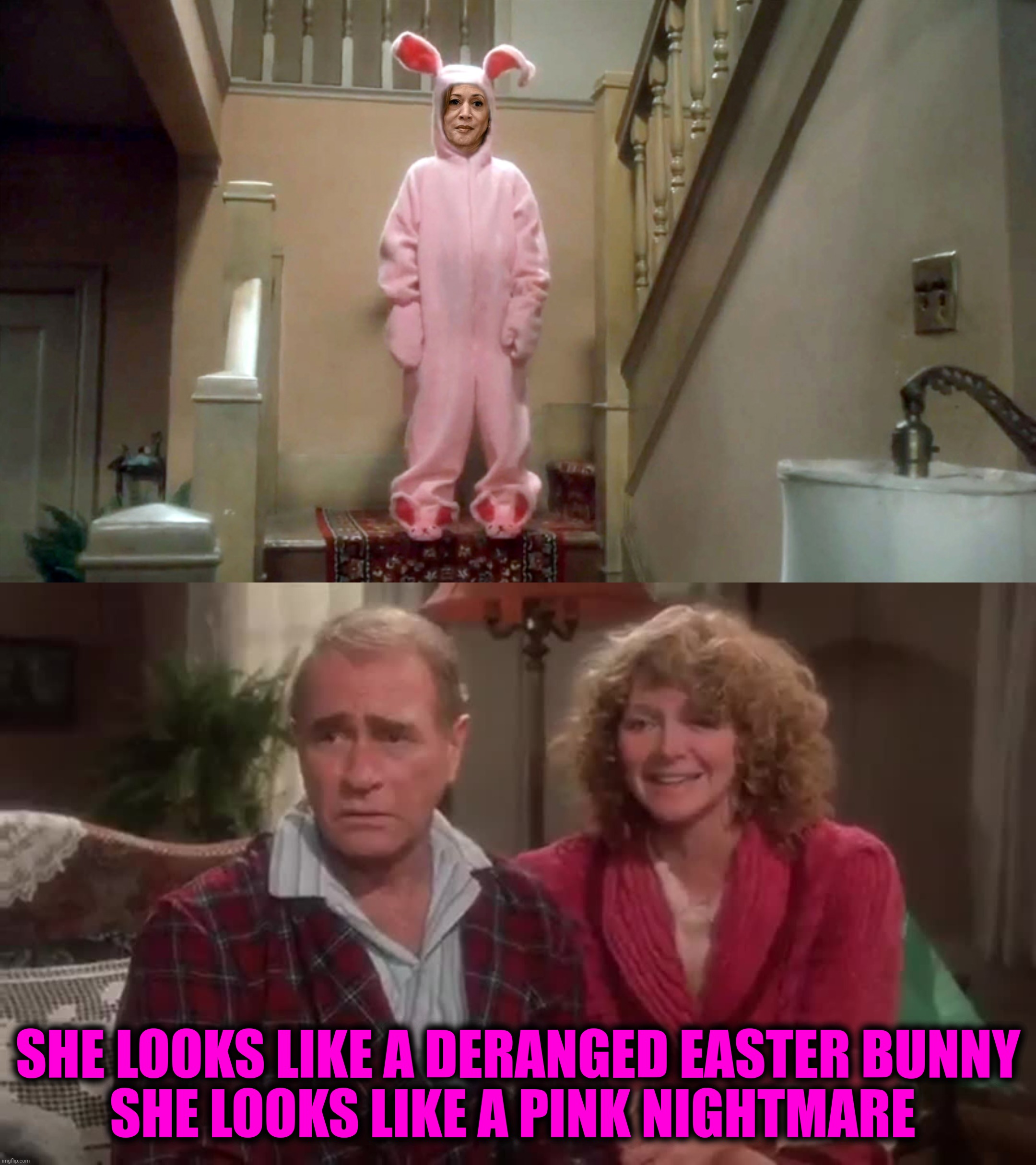 Bad Photoshop Sunday presents:  Now we know who was leading Biden around | SHE LOOKS LIKE A DERANGED EASTER BUNNY
SHE LOOKS LIKE A PINK NIGHTMARE | image tagged in bad photoshop sunday,a christmas story,kamala harris,easter bunny,pink nightmare | made w/ Imgflip meme maker