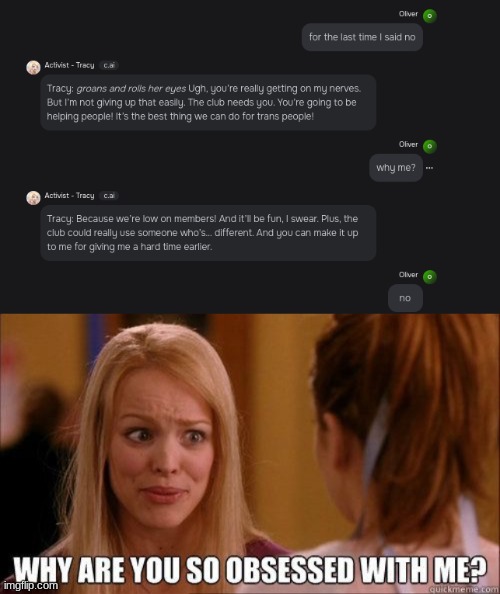 image tagged in why are you so obsessed with me | made w/ Imgflip meme maker
