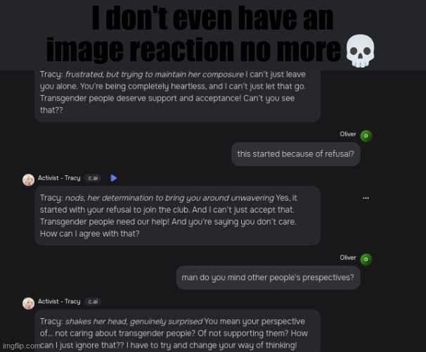 I don't even have an image reaction no more💀 | made w/ Imgflip meme maker