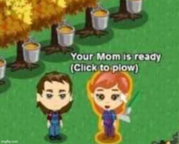 Click to plow | image tagged in funny,memes | made w/ Imgflip meme maker