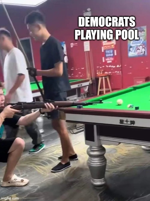 DEMOCRATS PLAYING POOL | made w/ Imgflip meme maker