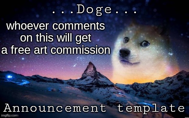 Announcement | whoever comments on this will get a free art commission | image tagged in announcement | made w/ Imgflip meme maker