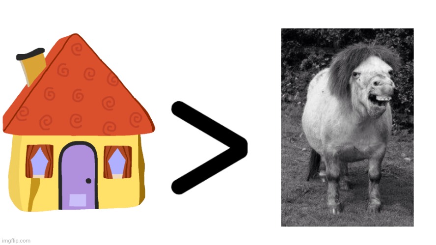 House is better then drug pony | image tagged in house is better then drug pony | made w/ Imgflip meme maker