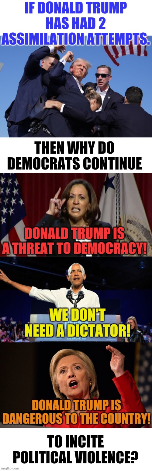 It Does Make One Wonder | image tagged in memes,trump,assassination attempt,kamala harris,barack obama,hillary clinton | made w/ Imgflip meme maker