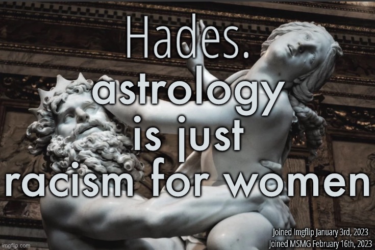 Silver Announcement Template 12.0 Template | astrology is just racism for women | image tagged in silver announcement template 12 0 template | made w/ Imgflip meme maker