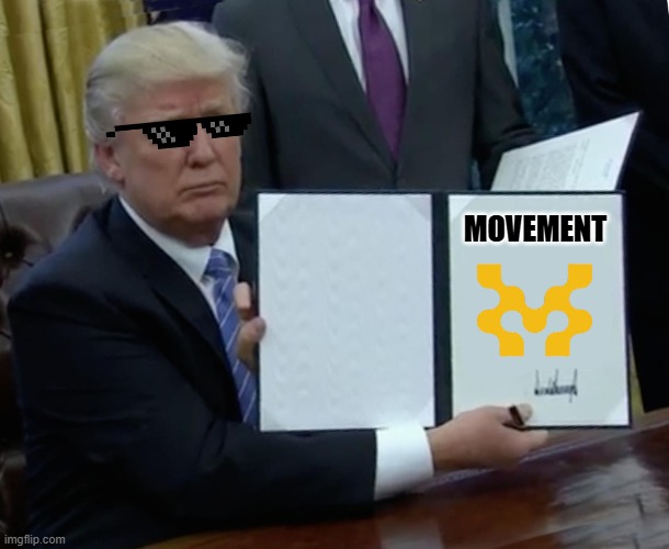 Trump GMOVE | MOVEMENT | image tagged in memes,trump bill signing | made w/ Imgflip meme maker