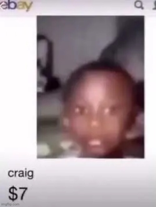 Craig | made w/ Imgflip meme maker