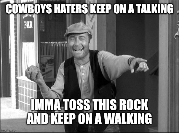 Ernest T. Bass | COWBOYS HATERS KEEP ON A TALKING; IMMA TOSS THIS ROCK AND KEEP ON A WALKING | image tagged in ernest t bass,dallas cowboys,andy griffith,football,nfl memes | made w/ Imgflip meme maker