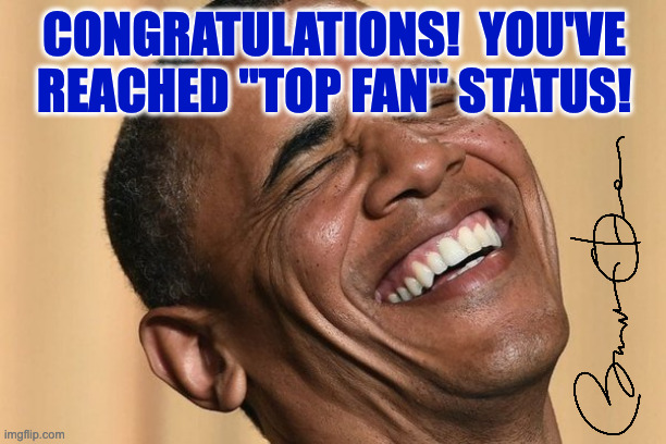 CONGRATULATIONS!  YOU'VE REACHED "TOP FAN" STATUS! | made w/ Imgflip meme maker